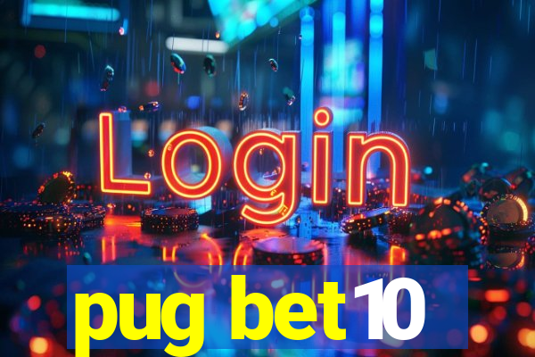 pug bet10